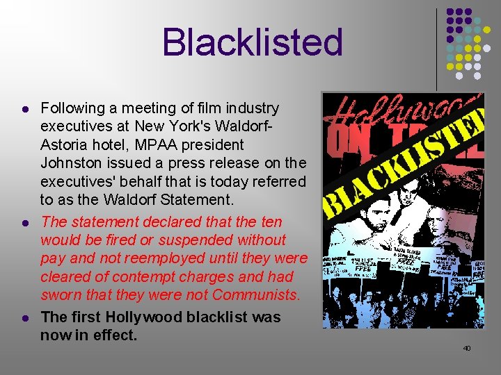 Blacklisted l l l Following a meeting of film industry executives at New York's Blacklisted l l l Following a meeting of film industry executives at New York's
