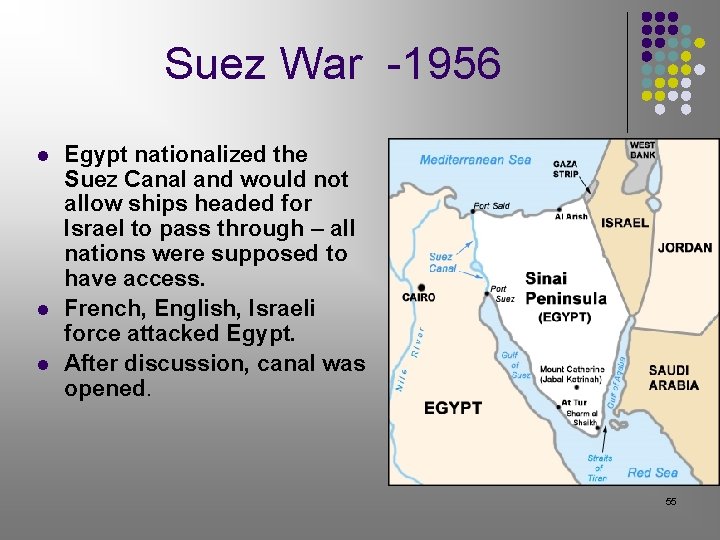 Suez War -1956 l l l Egypt nationalized the Suez Canal and would not Suez War -1956 l l l Egypt nationalized the Suez Canal and would not
