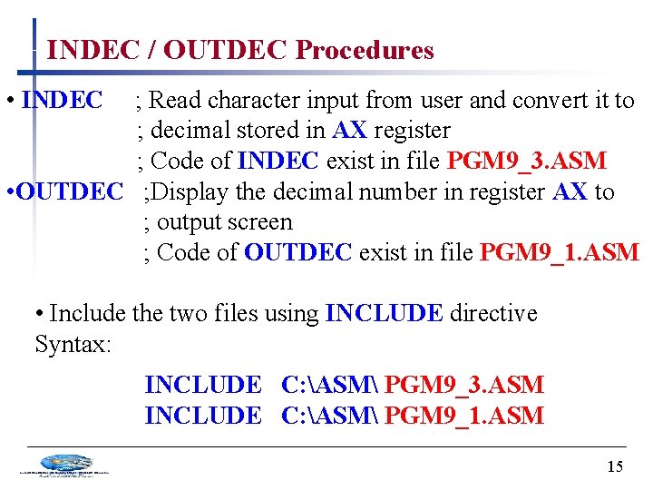 INDEC / OUTDEC Procedures • INDEC ; Read character input from user and convert