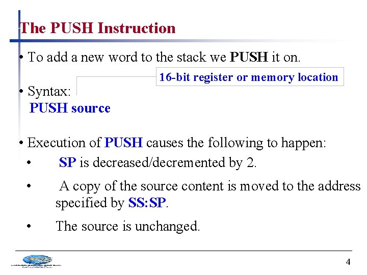 The PUSH Instruction • To add a new word to the stack we PUSH