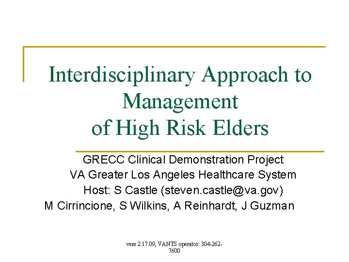 Interdisciplinary Approach to Management of High Risk Elders