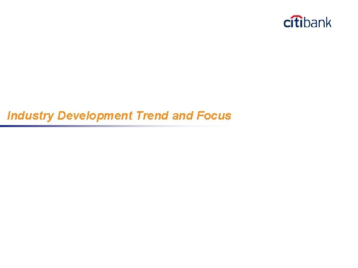 Industry Development Trend and Focus 