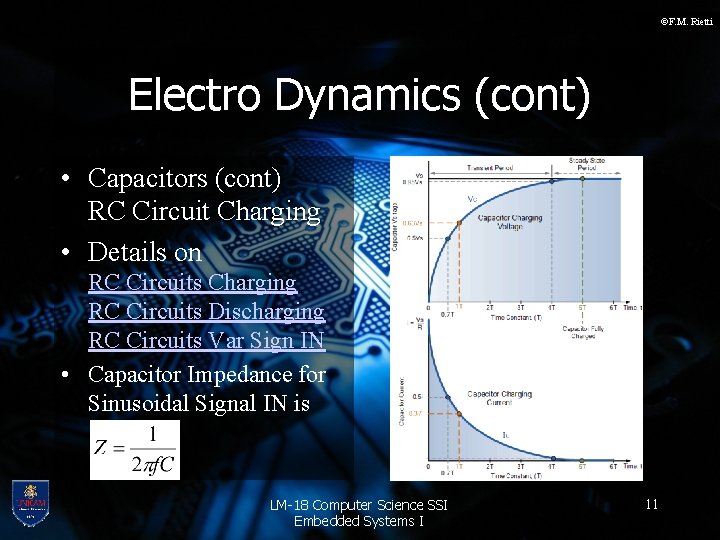 ©F. M. Rietti Electro Dynamics (cont) • Capacitors (cont) RC Circuit Charging • Details