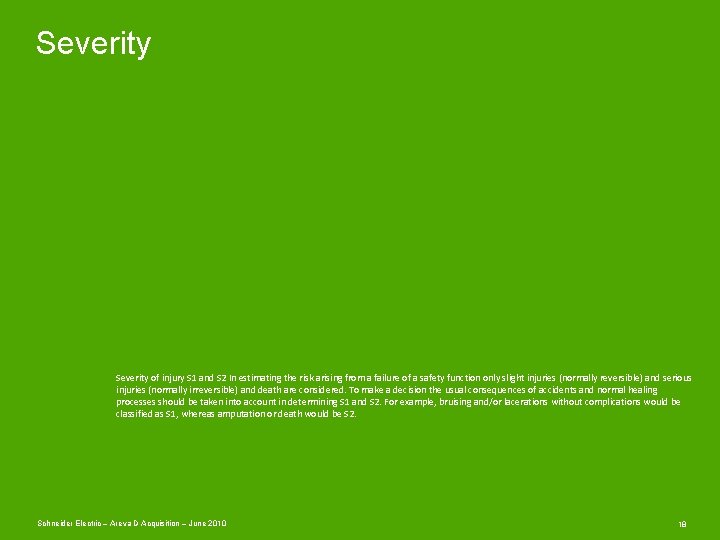 Severity of injury S 1 and S 2 In estimating the risk arising from