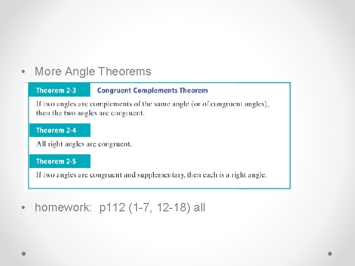  • More Angle Theorems • homework: p 112 (1 -7, 12 -18) all