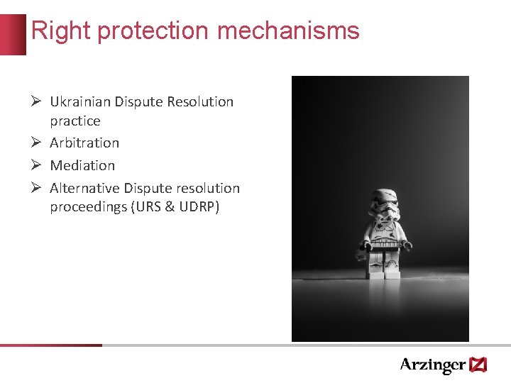Right protection mechanisms Ø Ukrainian Dispute Resolution practice Ø Arbitration Ø Mediation Ø Alternative