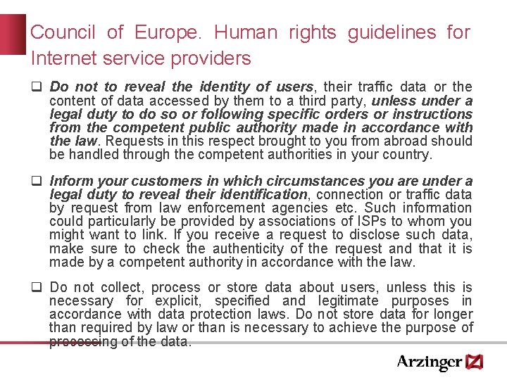 Council of Europe. Human rights guidelines for Internet service providers q Do not to