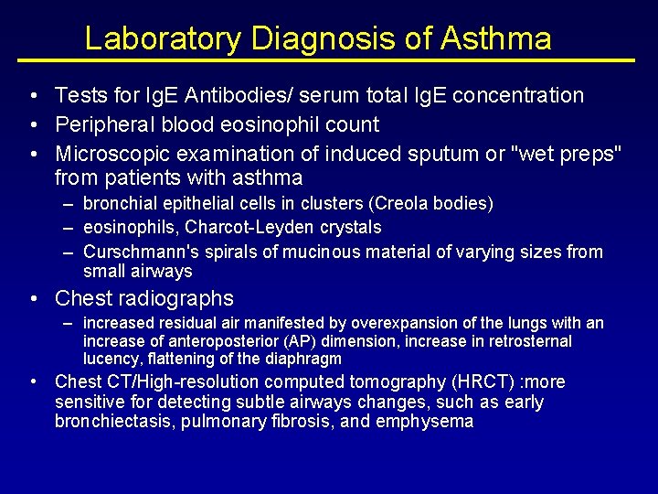 Laboratory Diagnosis of Asthma • Tests for Ig. E Antibodies/ serum total Ig. E