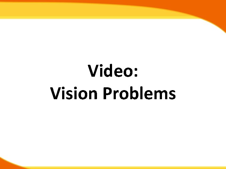 Video: Vision Problems 