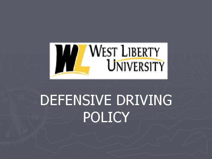 DEFENSIVE DRIVING POLICY 