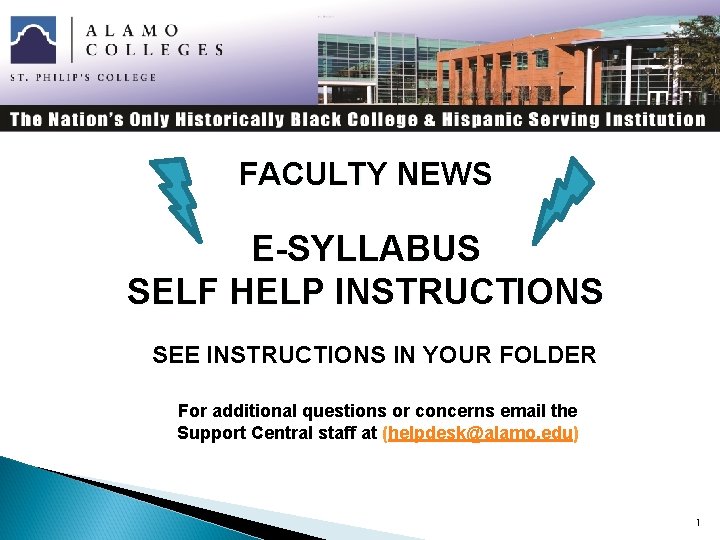 FACULTY NEWS E-SYLLABUS SELF HELP INSTRUCTIONS SEE INSTRUCTIONS IN YOUR FOLDER For additional questions