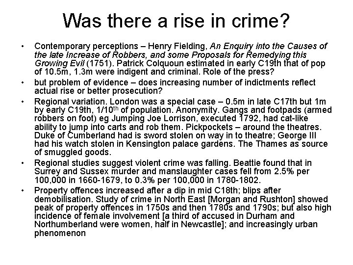 Was there a rise in crime? • • • Contemporary perceptions – Henry Fielding,