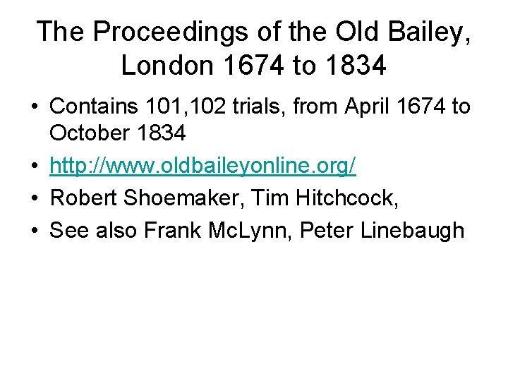 The Proceedings of the Old Bailey, London 1674 to 1834 • Contains 101, 102