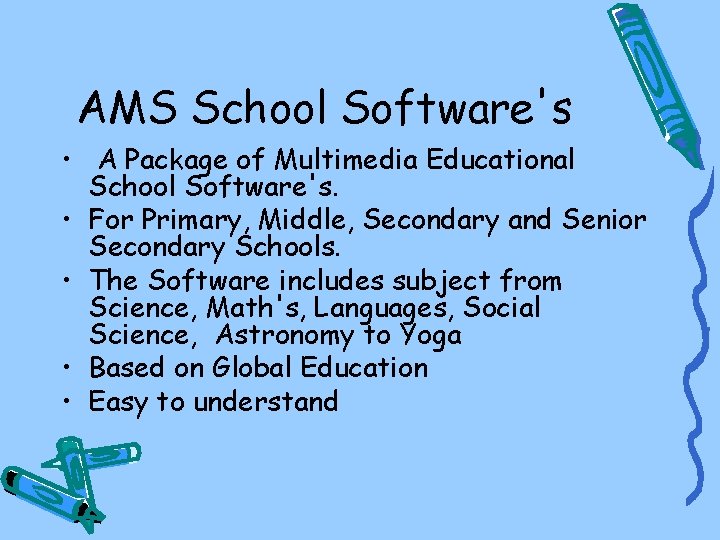 AMS School Software's • A Package of Multimedia Educational School Software's. • For Primary,