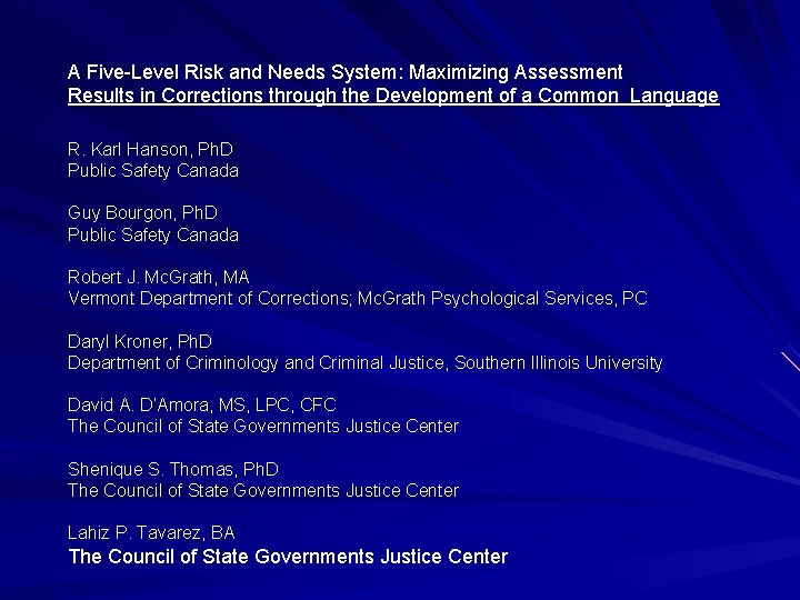 A Five-Level Risk and Needs System: Maximizing Assessment Results in Corrections through the Development