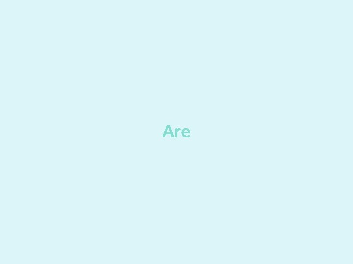 Are Are