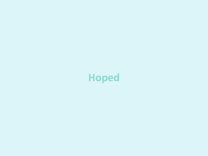 Hoped Hoped