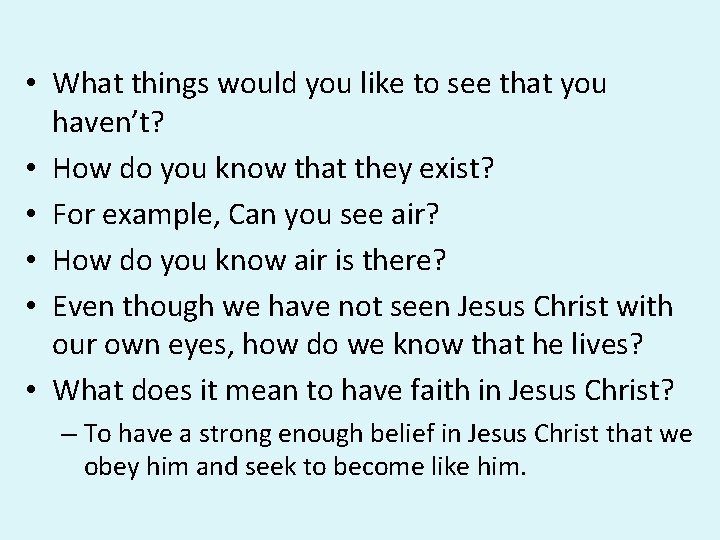 • What things would you like to see that you haven’t? • How • What things would you like to see that you haven’t? • How