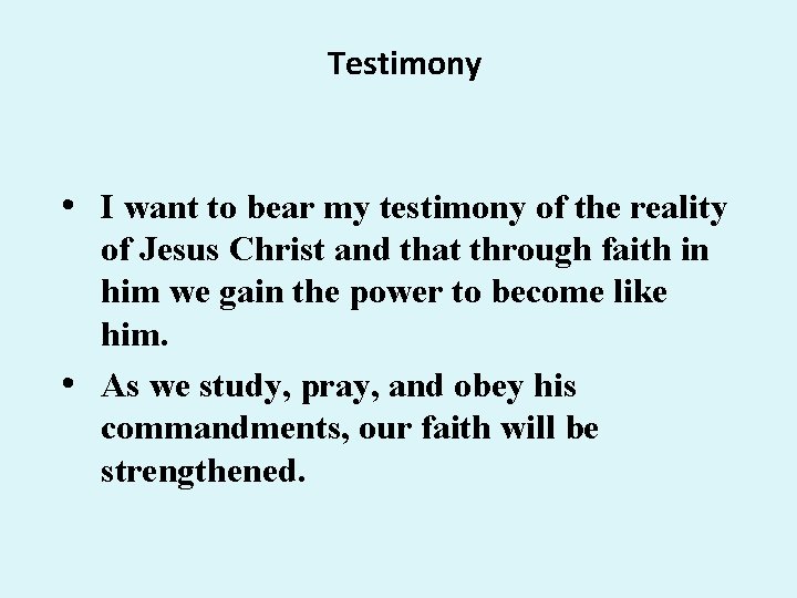Testimony • I want to bear my testimony of the reality of Jesus Christ Testimony • I want to bear my testimony of the reality of Jesus Christ