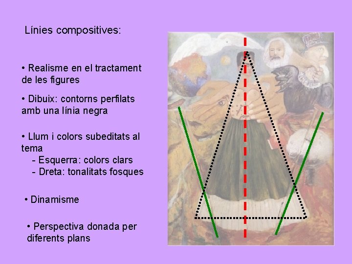 Línies compositives: • Realisme en el tractament de les figures • Dibuix: contorns perfilats