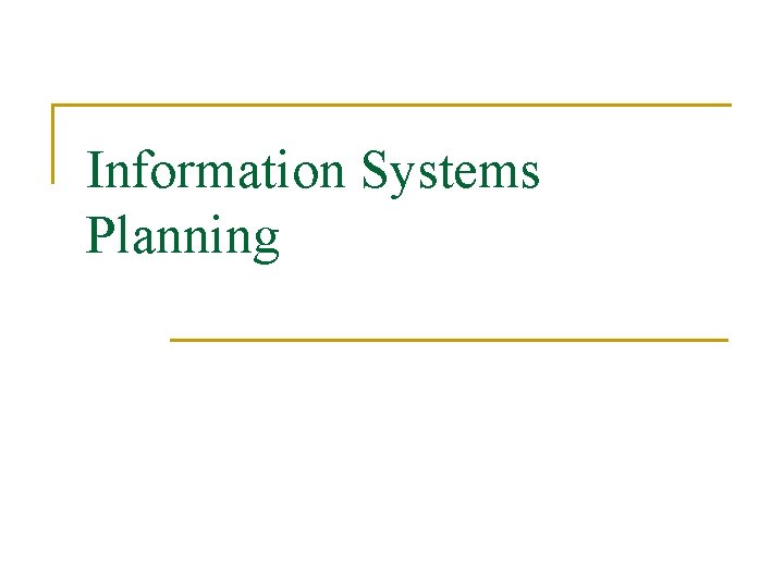 Information Systems Planning 