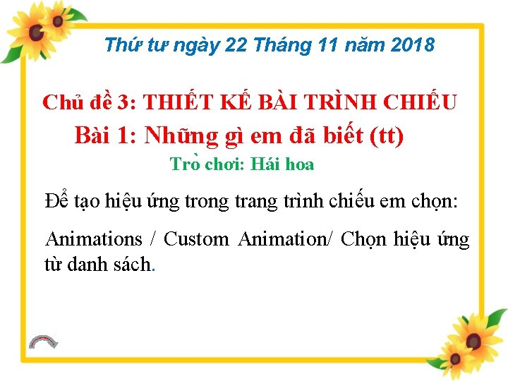 Thứ tư ngày 22 Tháng 11 năm 2018 Chủ đề 3: THIẾT KẾ BÀI