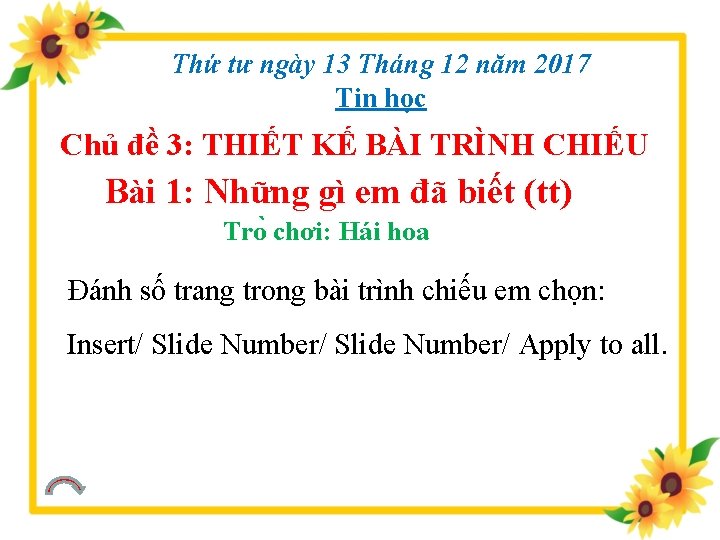 Thứ tư ngày 13 Tháng 12 năm 2017 Tin học Chủ đề 3: THIẾT