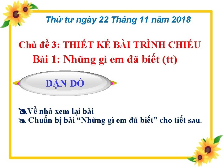 Thứ tư ngày 22 Tháng 11 năm 2018 Chủ đề 3: THIẾT KẾ BÀI