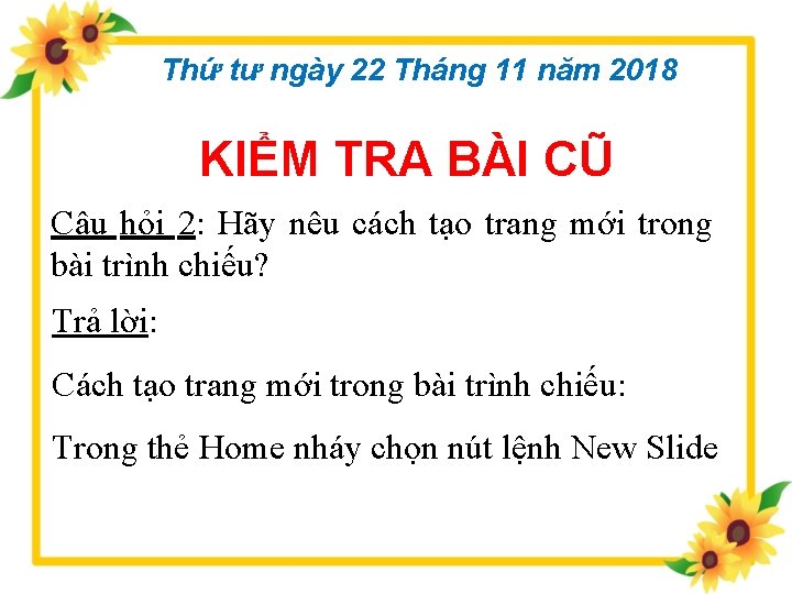 Thứ tư ngày 22 Tháng 11 năm 2018 KIỂM TRA BÀI CŨ Câu hỏi
