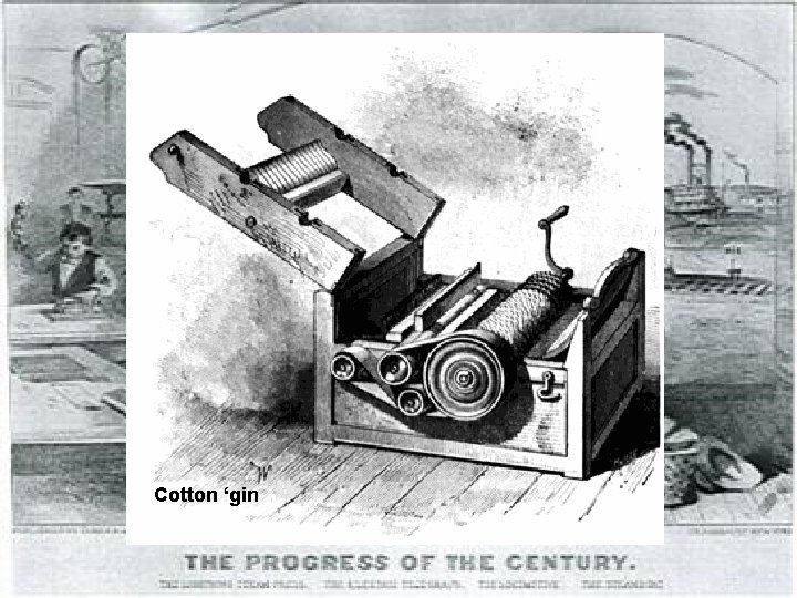 Cotton ‘gin 