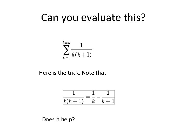 Can you evaluate this? Here is the trick. Note that Does it help? 