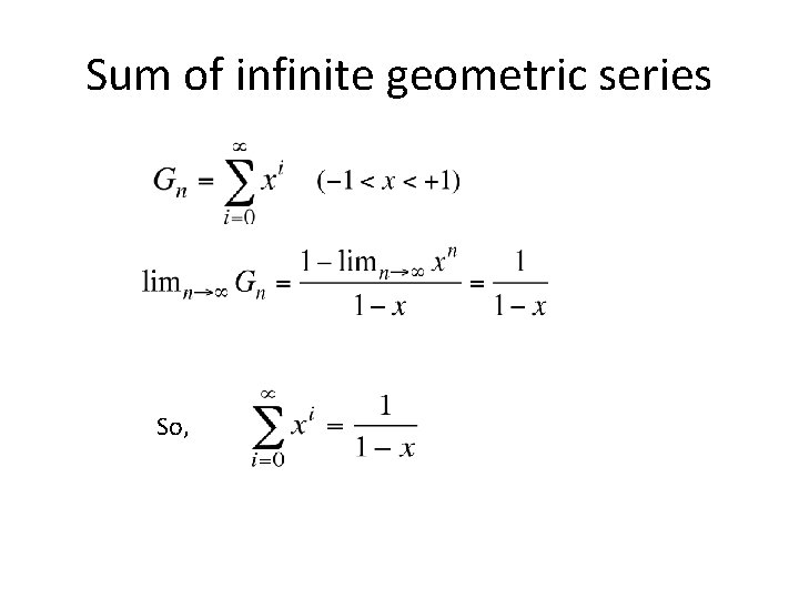 Sum of infinite geometric series So, 