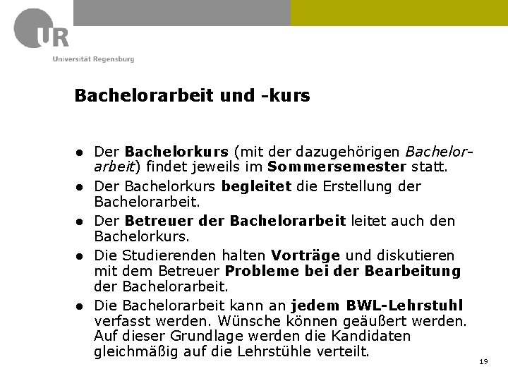 Bachelorarbeit und -kurs ● Der Bachelorkurs (mit der dazugehörigen Bachelorarbeit) findet jeweils im Sommersemester