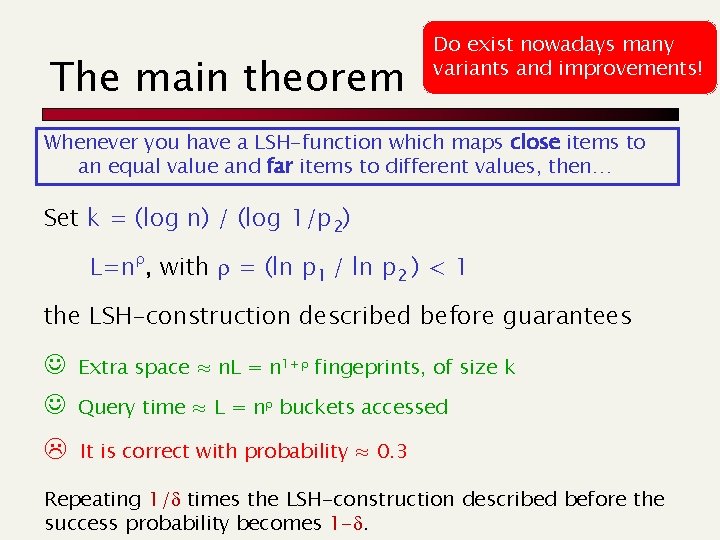 The main theorem Do exist nowadays many variants and improvements! Whenever you have a