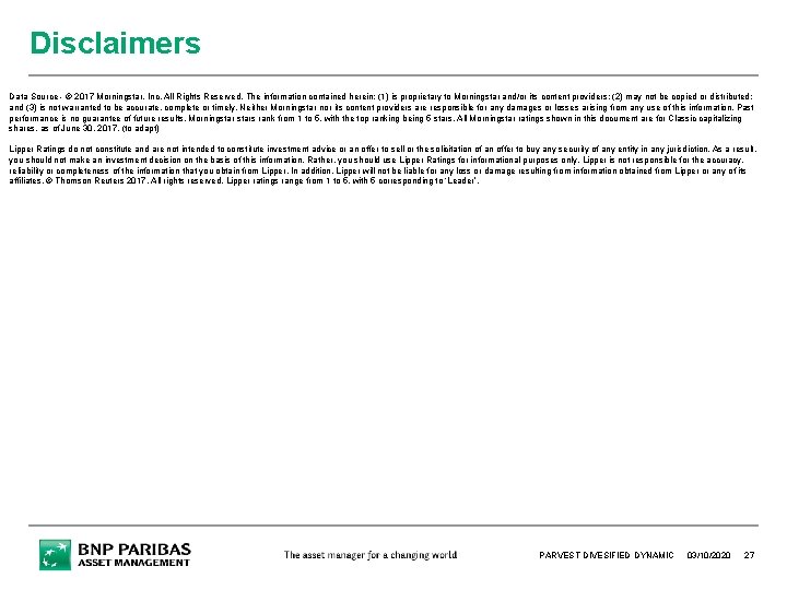 Disclaimers Data Source - © 2017 Morningstar, Inc. All Rights Reserved. The information contained Disclaimers Data Source - © 2017 Morningstar, Inc. All Rights Reserved. The information contained