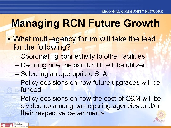 Managing RCN Future Growth § What multi-agency forum will take the lead for the