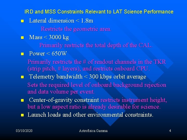 IRD and MSS Constraints Relevant to LAT Science Performance n n n Lateral dimension