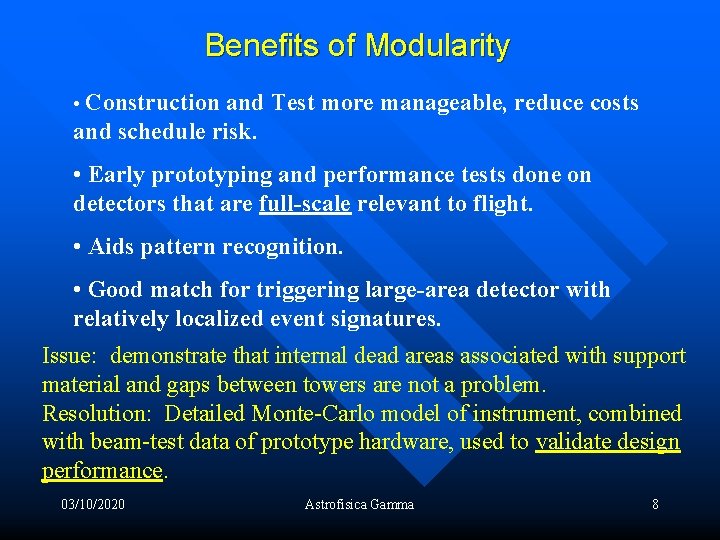 Benefits of Modularity • Construction and Test more manageable, reduce costs and schedule risk.