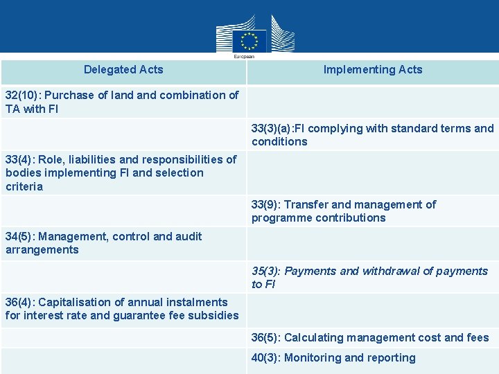 Delegated Acts Implementing Acts 32(10): Purchase of land combination of TA with FI 33(3)(a):
