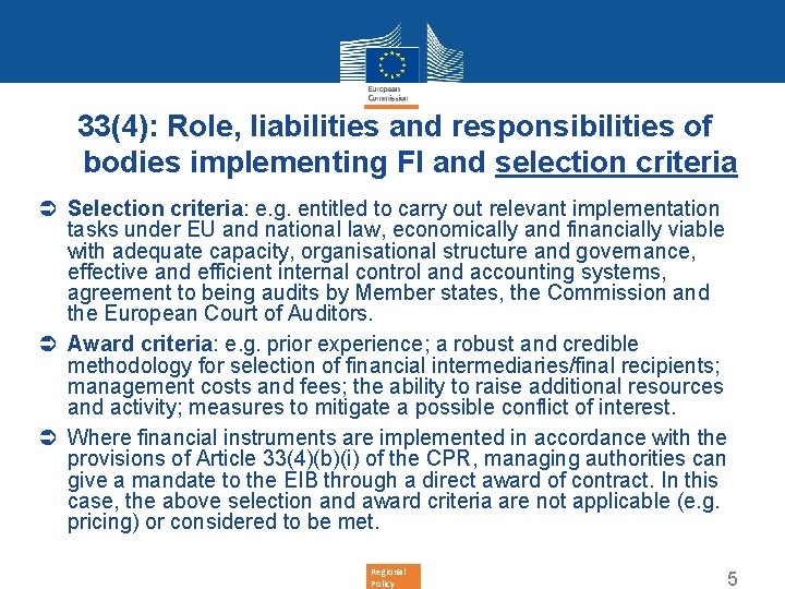 33(4): Role, liabilities and responsibilities of bodies implementing FI and selection criteria Ü Selection