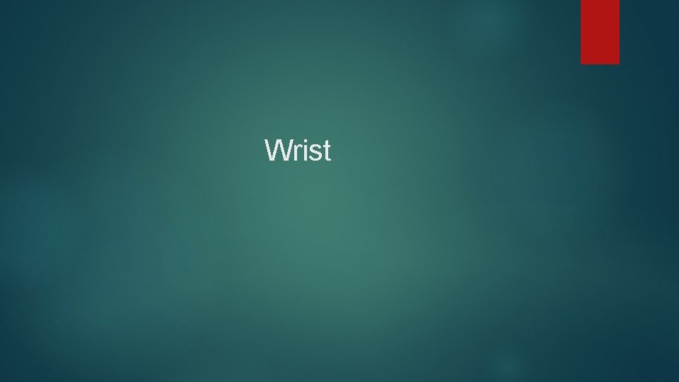 Wrist 