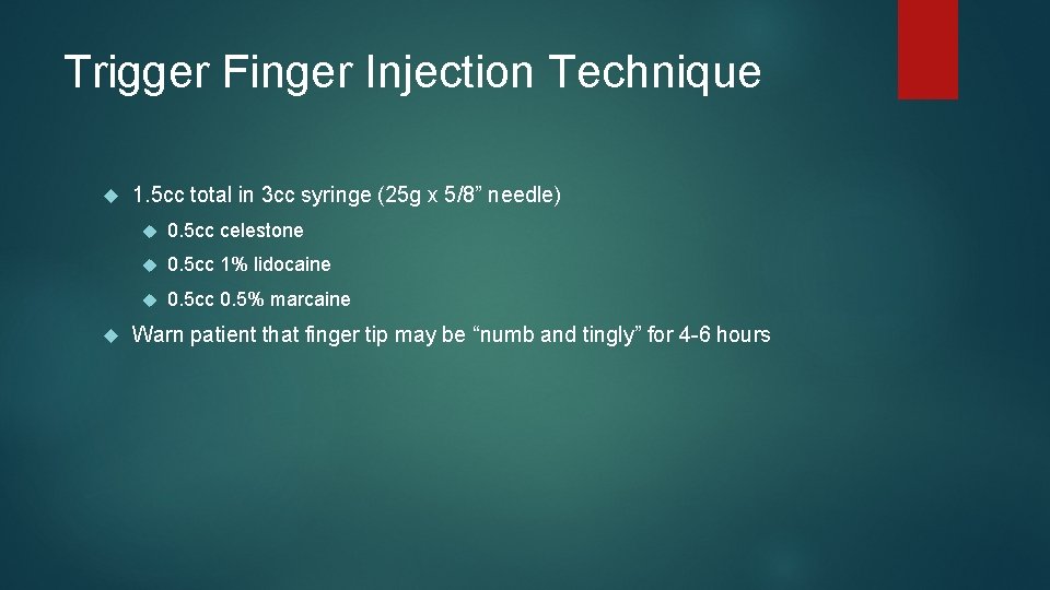 Trigger Finger Injection Technique 1. 5 cc total in 3 cc syringe (25 g