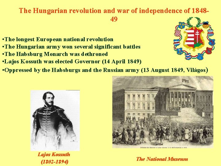 The Hungarian revolution and war of independence of 184849 • The longest European national