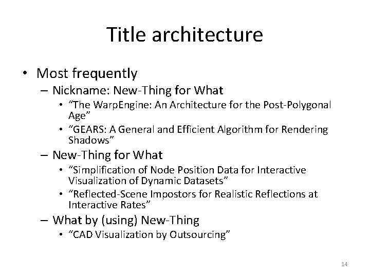 Title architecture • Most frequently – Nickname: New-Thing for What • “The Warp. Engine: