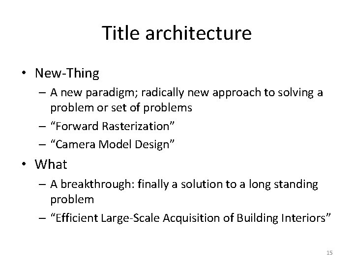 Title architecture • New-Thing – A new paradigm; radically new approach to solving a