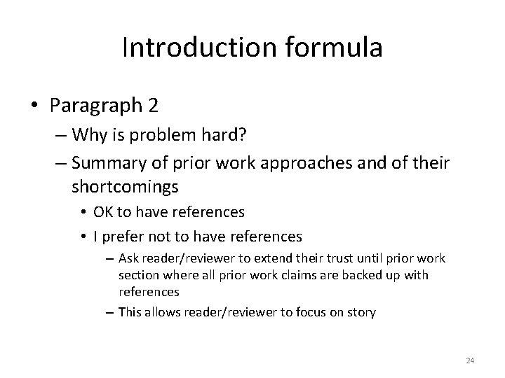 Introduction formula • Paragraph 2 – Why is problem hard? – Summary of prior