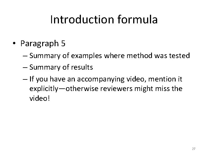 Introduction formula • Paragraph 5 – Summary of examples where method was tested –