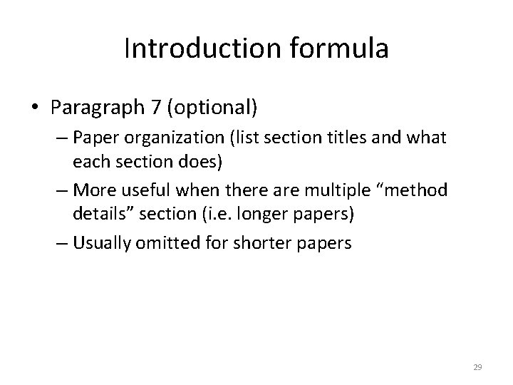 Introduction formula • Paragraph 7 (optional) – Paper organization (list section titles and what