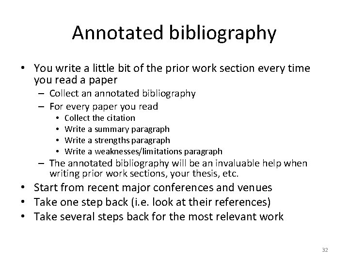 Annotated bibliography • You write a little bit of the prior work section every