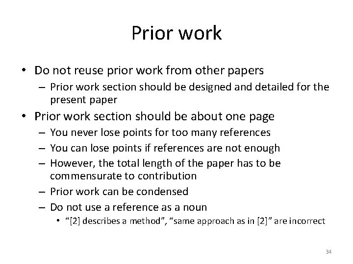 Prior work • Do not reuse prior work from other papers – Prior work